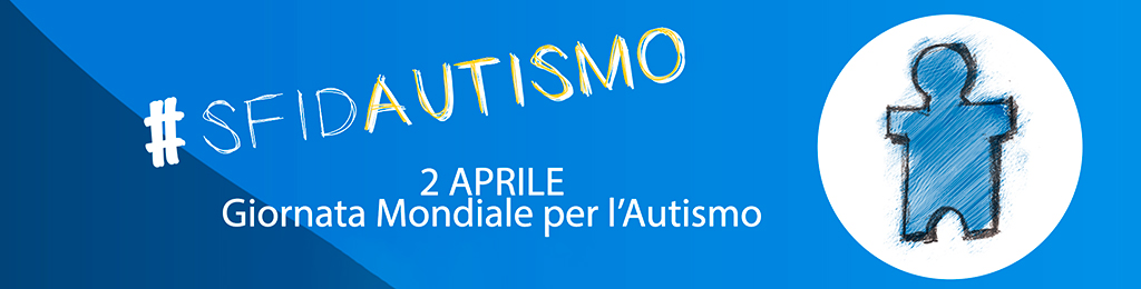 Giornata Mondiale dell’Autismo
